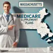 Medicare Supplement Plans in Massachusetts - Core and Supplement 1A coverage options